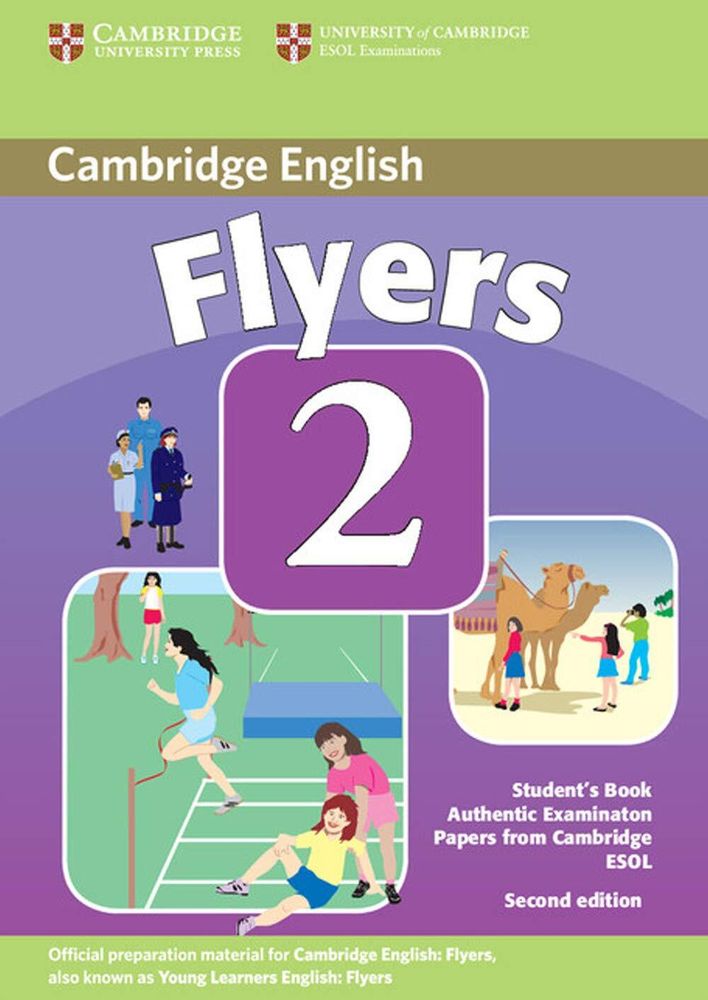 Cambridge Young Learners English Tests Flyers 2 Student&#39;s Book: Examination Papers from the University of Cambridge ESOL Examinations 2nd Edition(Old Format)