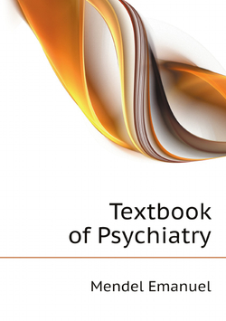 Textbook of Psychiatry | Mendel Emanuel