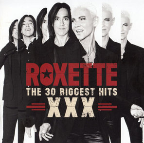 Roxette / XXX (The 30 Biggest Hits)(2CD)