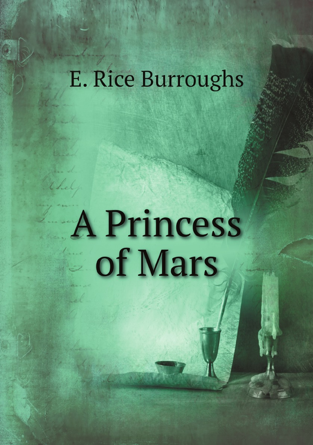 A Princess of Mars | E. Rice Burroughs