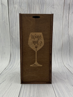 Деревянная коробка " WINE NOT ?"