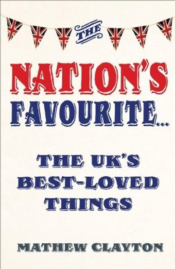 Nation's Favourite: Book of UK's Best-loved Things