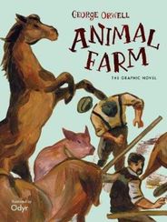 Animal Farm : The Graphic Novel