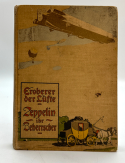 Eroberer der Lüfte – Zeppelin, ihr Beherrscher. Stuttgart, 1910. Покоритель небес – Цеппелин..