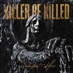 Killer Be Killed / Reluctant Hero (RU)(CD)