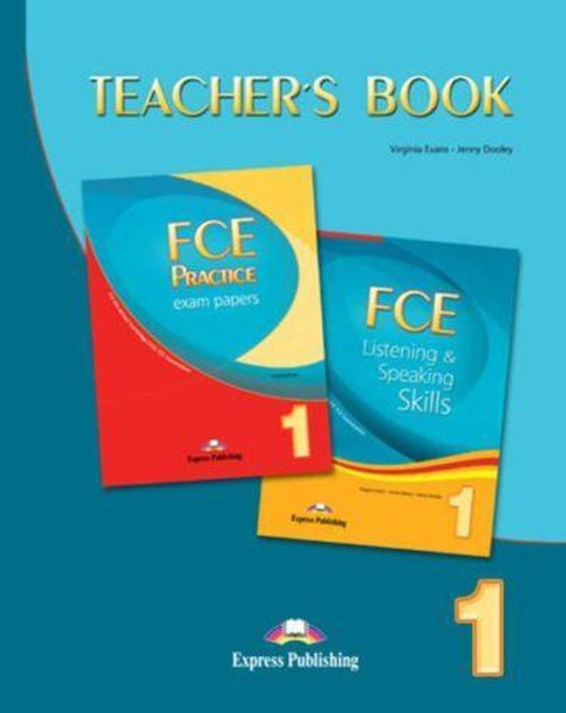 FCE Listening &amp; Speaking Skills 1/FCE Practice Exam Papers 1. Teacher&#39;s Book(2008)