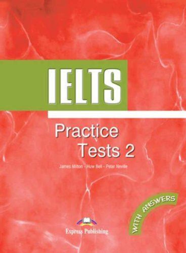 IELTS Practice Tests 2 Student&#39;s Book with Answers (Тесты к экзамену IELTS с ответами)