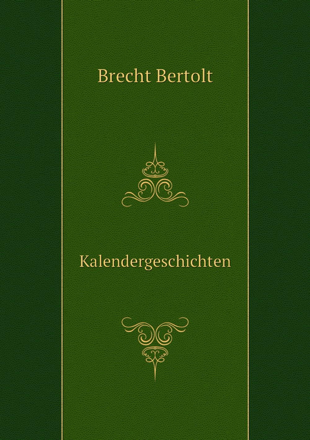 Kalendergeschichten | Brecht Bertolt