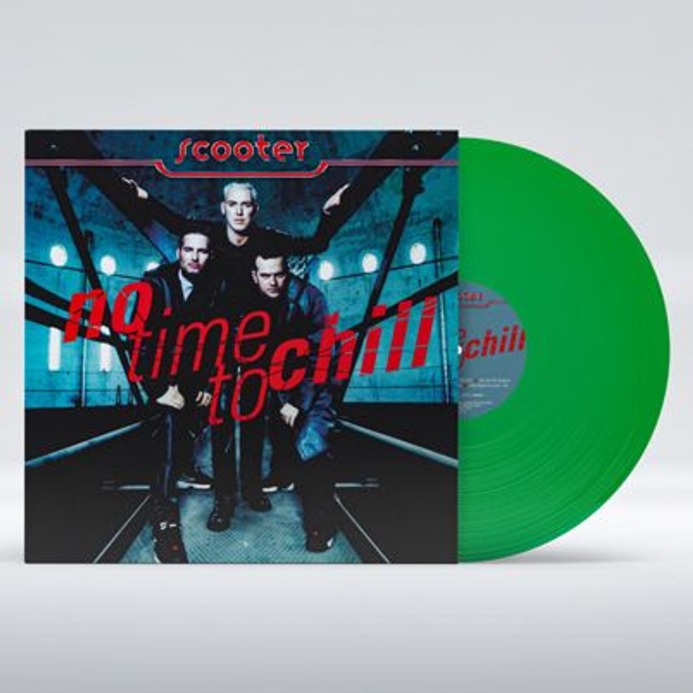Scooter - No Time To Chill - Green Translucent LP, Limited to 500