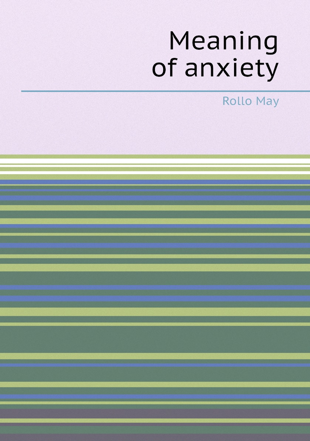 Meaning of anxiety | Rollo May