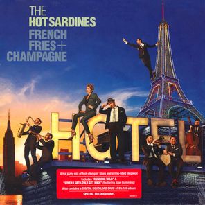 The Hot Sardines / French Fries + Champagne (Coloured Vinyl)(LP)