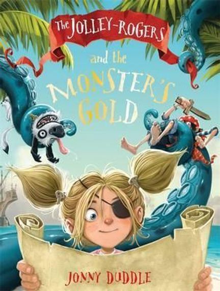 The Jolley-Rogers and the Monster&#39;s Gold