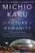 The Future of Humanity: Terraforming Mars, Interstellar