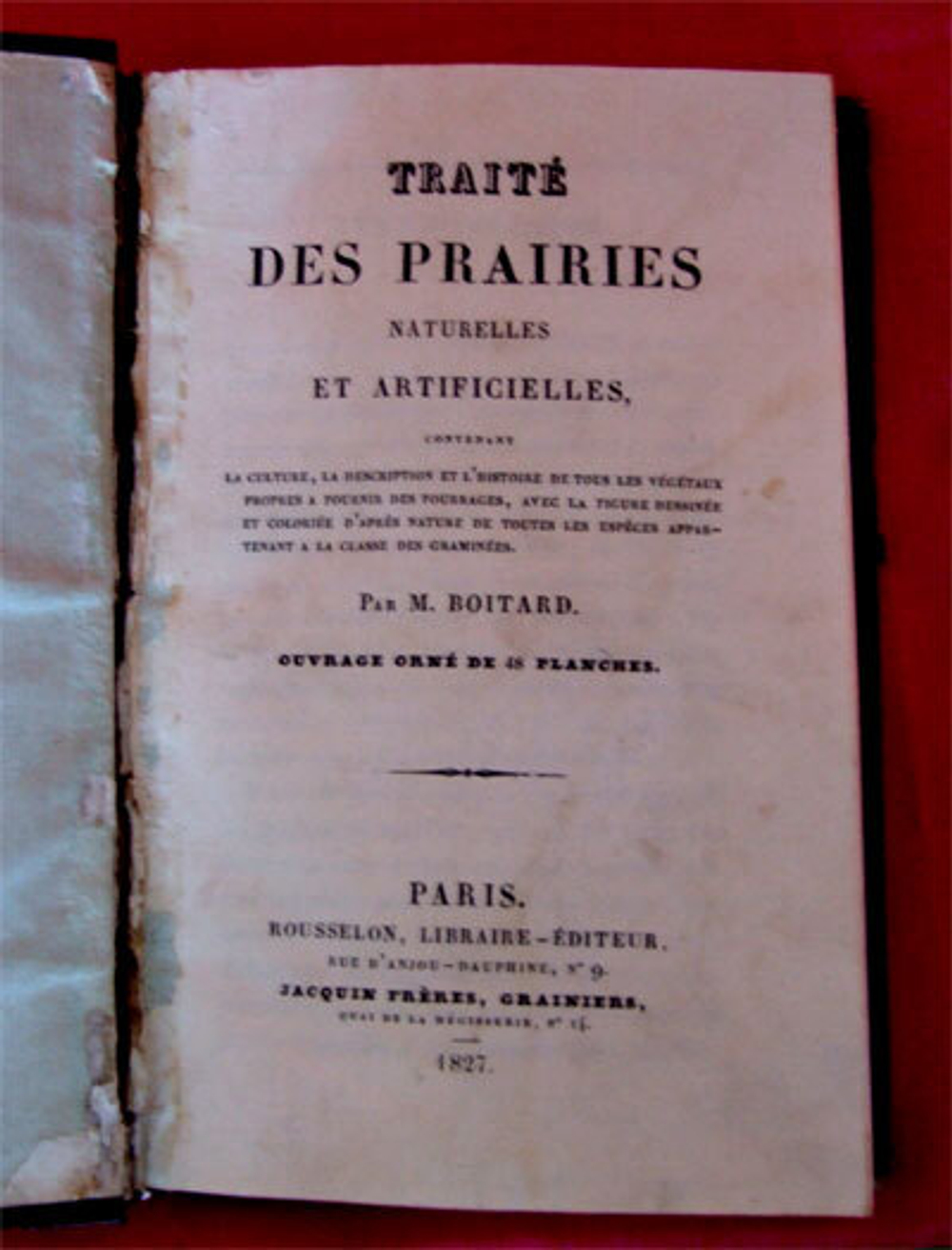 "Traite des prairies naturelles et artificielles (Обработка естественных и искусственных лугопастбищных угодий)". Par M.Boitard (Жозеф-Эдуард Буатард ). 1827г. - антикварное издание