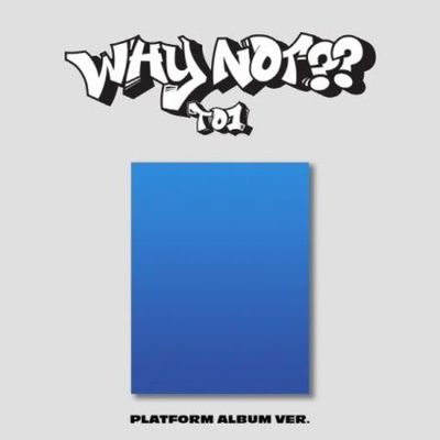 Альбом TO1 - WHY NOT?? 3rd Mini Album PLATFORM Version
