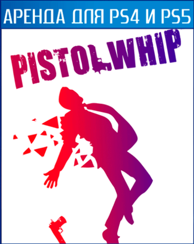 Pistol Whip PS4 | PS5