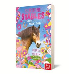 Sophie and the Spooky Pony - Sunshine Stables