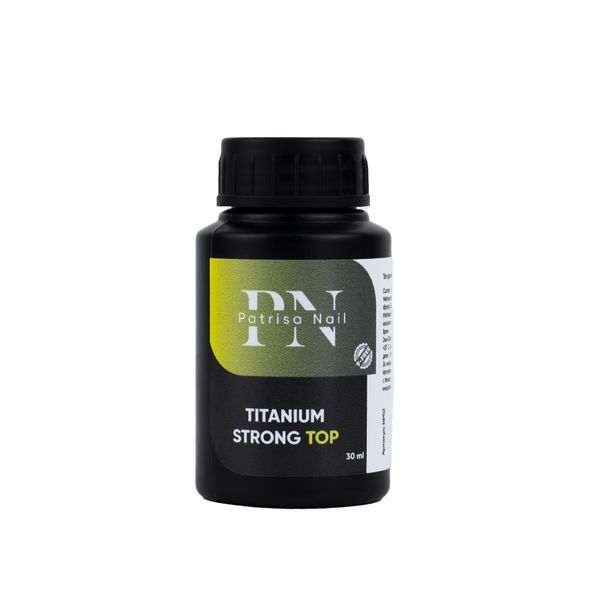 Patrisa Nail, Топ-гель без липкого слоя Titanium Strong Тоp 30 мл