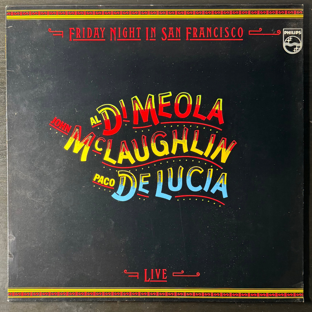 Al Di Meola / John McLaughlin / Paco De Lucia - Friday Night In San Francisco (Голландия 1981г.)