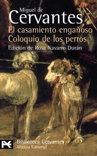 El Casamiento Enganoso / El Coloquio De Los Perros: Novelas Ejemplares (El Libro De Bolsillo) (Spanish Edition)