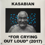 Kasabian - For Crying Out Loud (2017) LP + CD