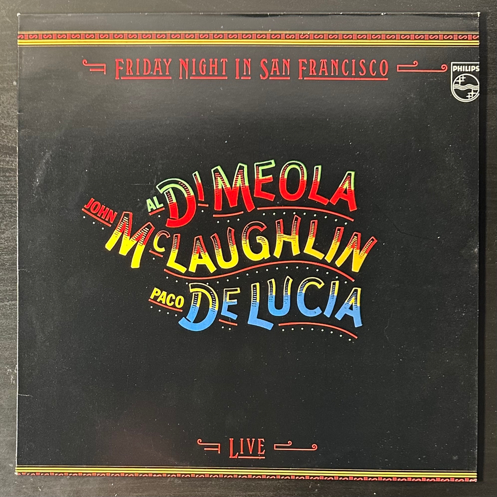 Al Di Meola / John McLaughlin / Paco De Lucia - Friday Night In San Francisco (Скандинавия 1981г.)