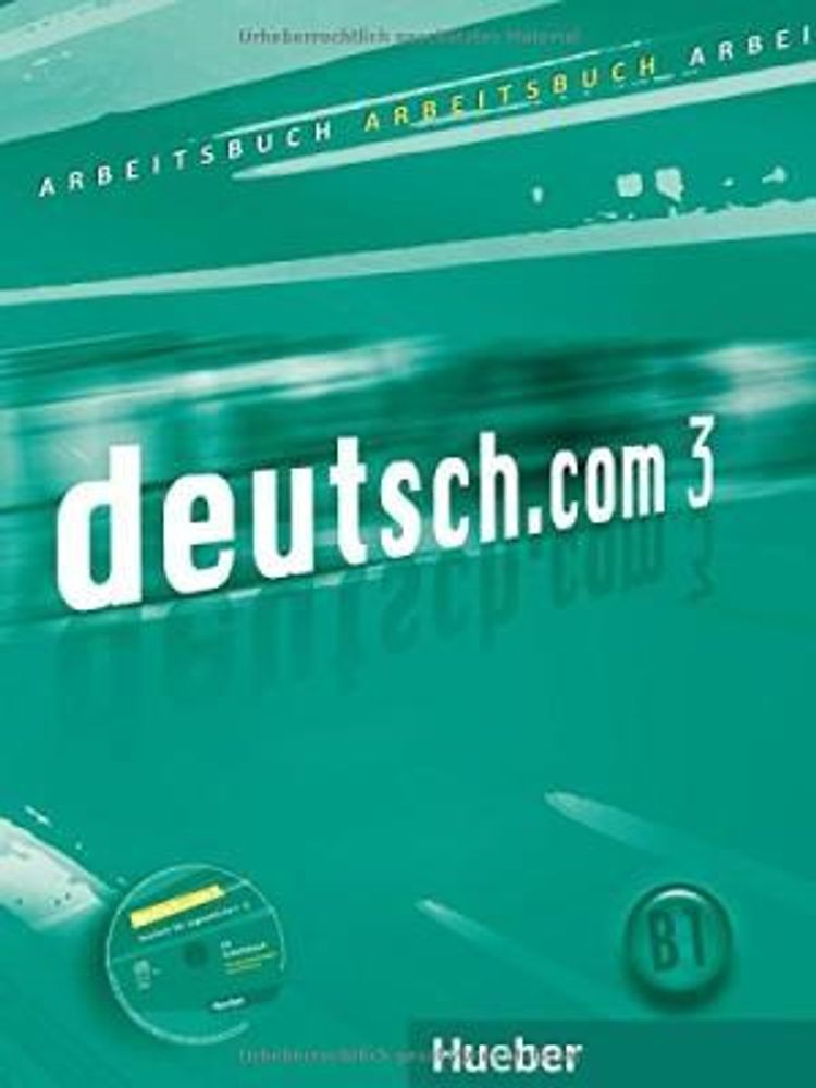 deutsch.com 3 - Arbeitsbuch mit Audio-CD zum Arbeitsbuch