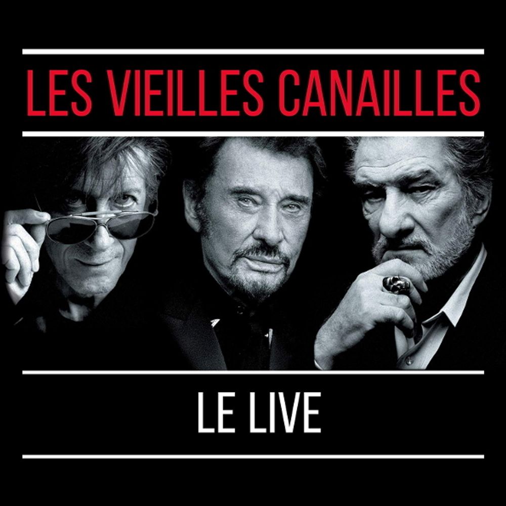 Jacques Dutronc, Johnny Hallyday, Eddy Mitchell / Les Vieilles Canailles - Le Live (3LP)