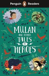 Penguin Readers Level 2:Mulan and Other Tales of Heroes
