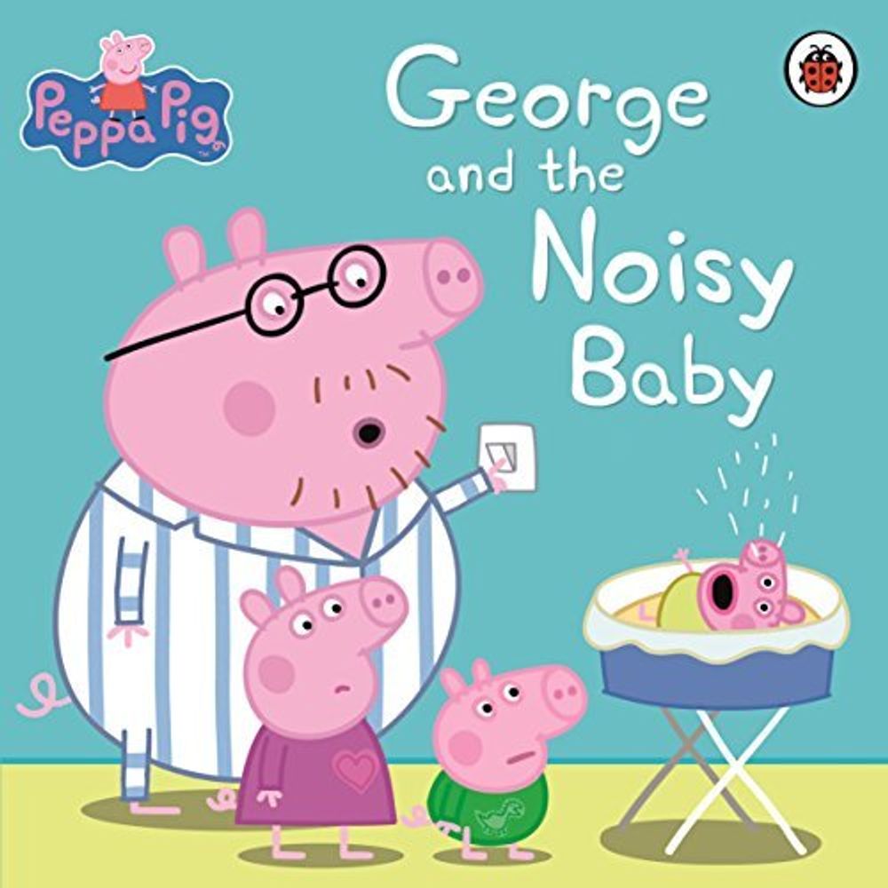 Peppa Pig: George &amp; the Noisy Baby  (PB)