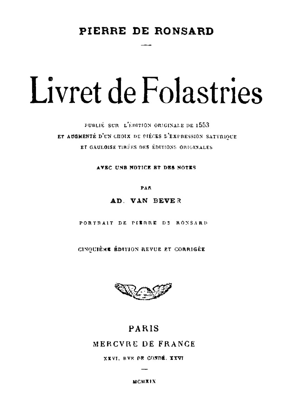 Livret De Folastries, Pub. Sur L'édition Originale De 1553 Et Augmenté D'un Choix De Pièces D'expression Satyrique Et Gauloise Tirées Des Éditions Originales (French Edition) | Pierre de Ronsard