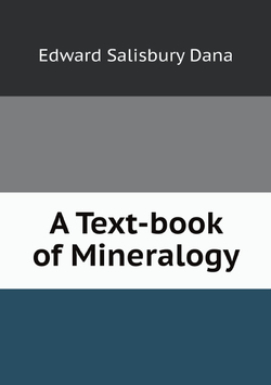 A Text-book of Mineralogy | Edward Salisbury Dana