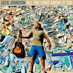 Jack Johnson / All The Light Above It Too (LP)