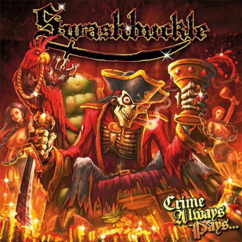 Swashbuckle / Crime Always Pays... (RU)(CD)