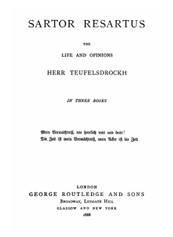 Sartor Resartus, Heroes and Hero-Worship, Past and present | Thomas Carlyle