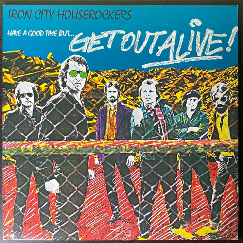 Iron City Houserockers ‎– Have A Good Time (США 1980г.)