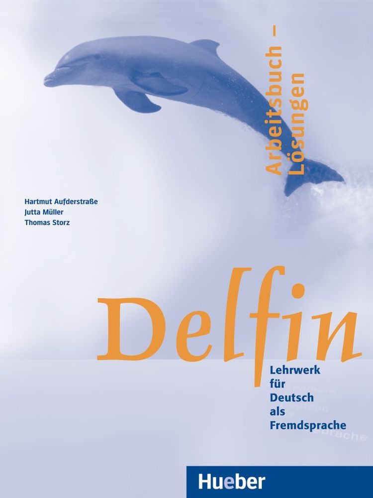 Delfin - Arbeitsbuch – L?sungen - (Lehrwerk f?r Deutsch als Fremdsprache)
