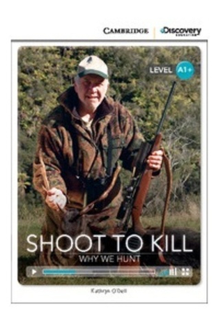 Shoot to Kill: Why We Hunt Book +Online Access