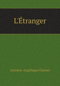 L'Étranger | Antoine-Angélique Chomel