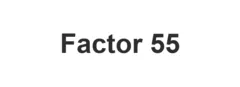 Factor 55