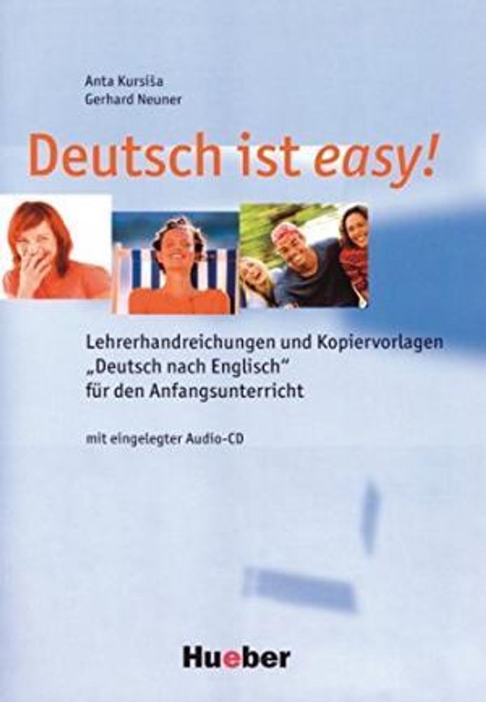 Deutsch ist easy! - Lehrerhandreichungen und Kopiervorlagen mit Audio-CD - („Deutsch nach Englisch“ für den Anfangsunterricht)