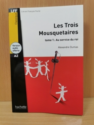 Lire en Francais Facile A2 : Trois Mousquetaires, t. 1,