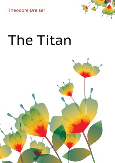 The Titan | Theodore Dreiser