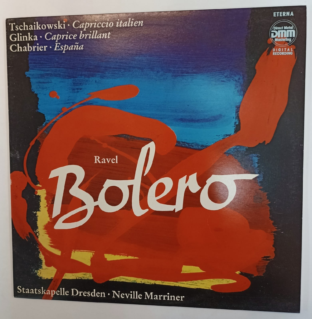 Ravel, Tschaikowski, Glinka, Chabrier, Staatskapelle Dresden, Sir Neville Marriner Bolero, Capriccio Italien, Caprice Brillant, Espana