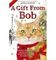 A Gift from Bob