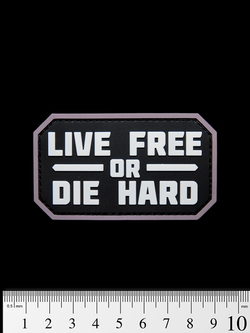Шеврон Live Free or Die Hard PVC. Чёрный