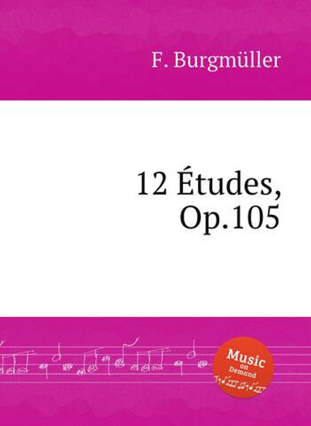 12 Études, Op.105 | F. Burgmüller