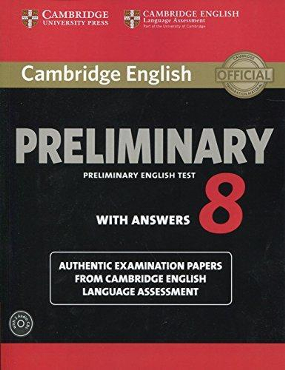 Cambridge English Preliminary 8 Student's Book Pack (Student's Book with answers and Audio CDs (2))