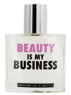 Message in a Bottle Beauty Is My Business