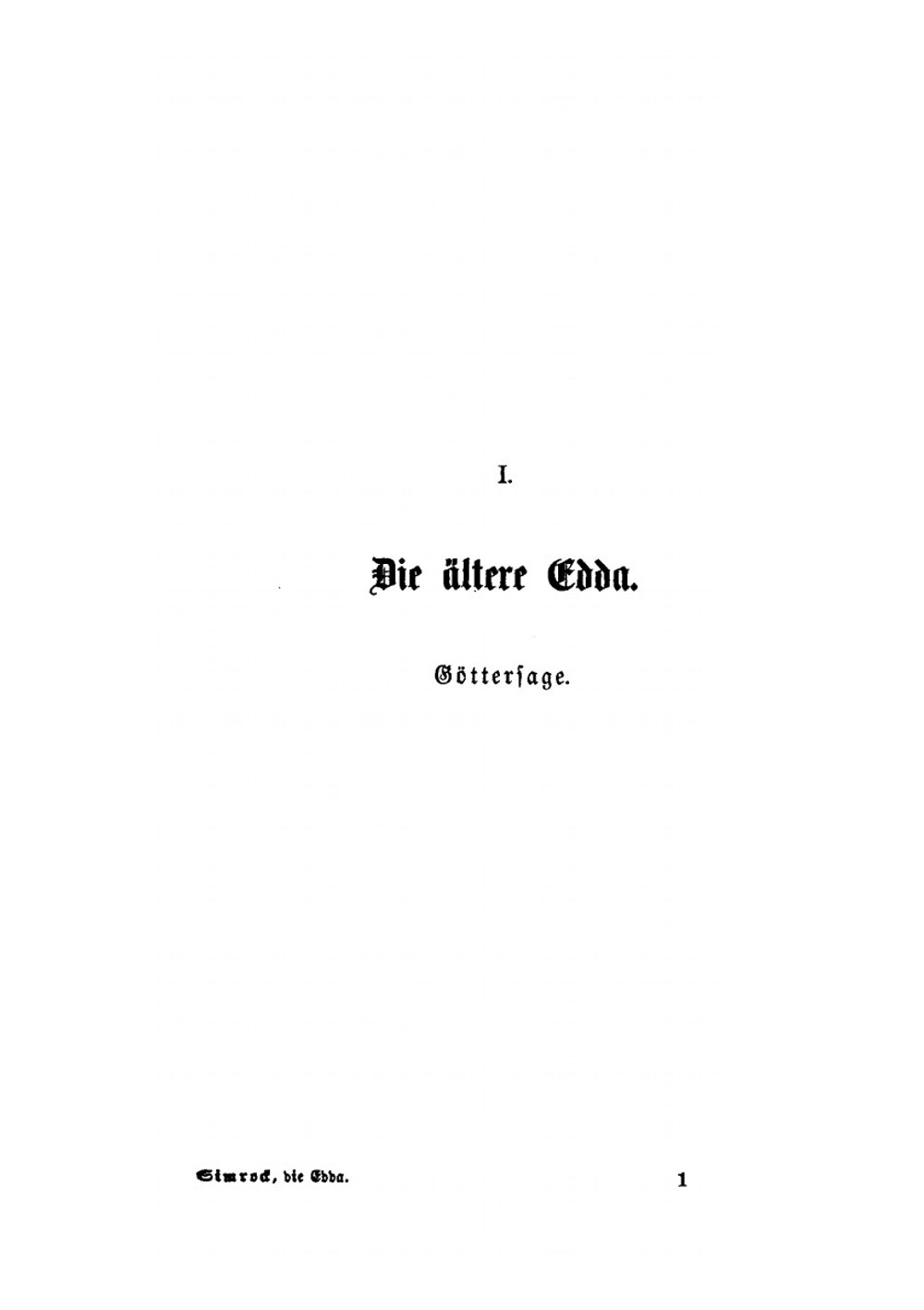 Die Edda. Die Ältere Und Jüngere. Nebst Den Mythischen Erzählungen Der Skalda. Übers Und Mit Erläuterungen Begleitet | Karl Simrock